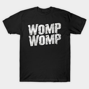 Womp Womp Humor T-Shirt